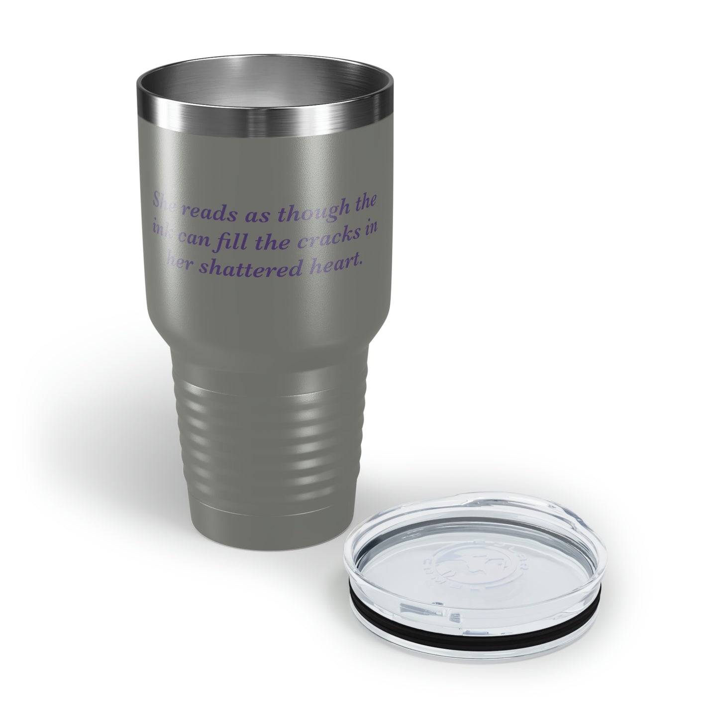 She Reads To Fill Her Shattered Heart Ringneck Tumbler, 30oz