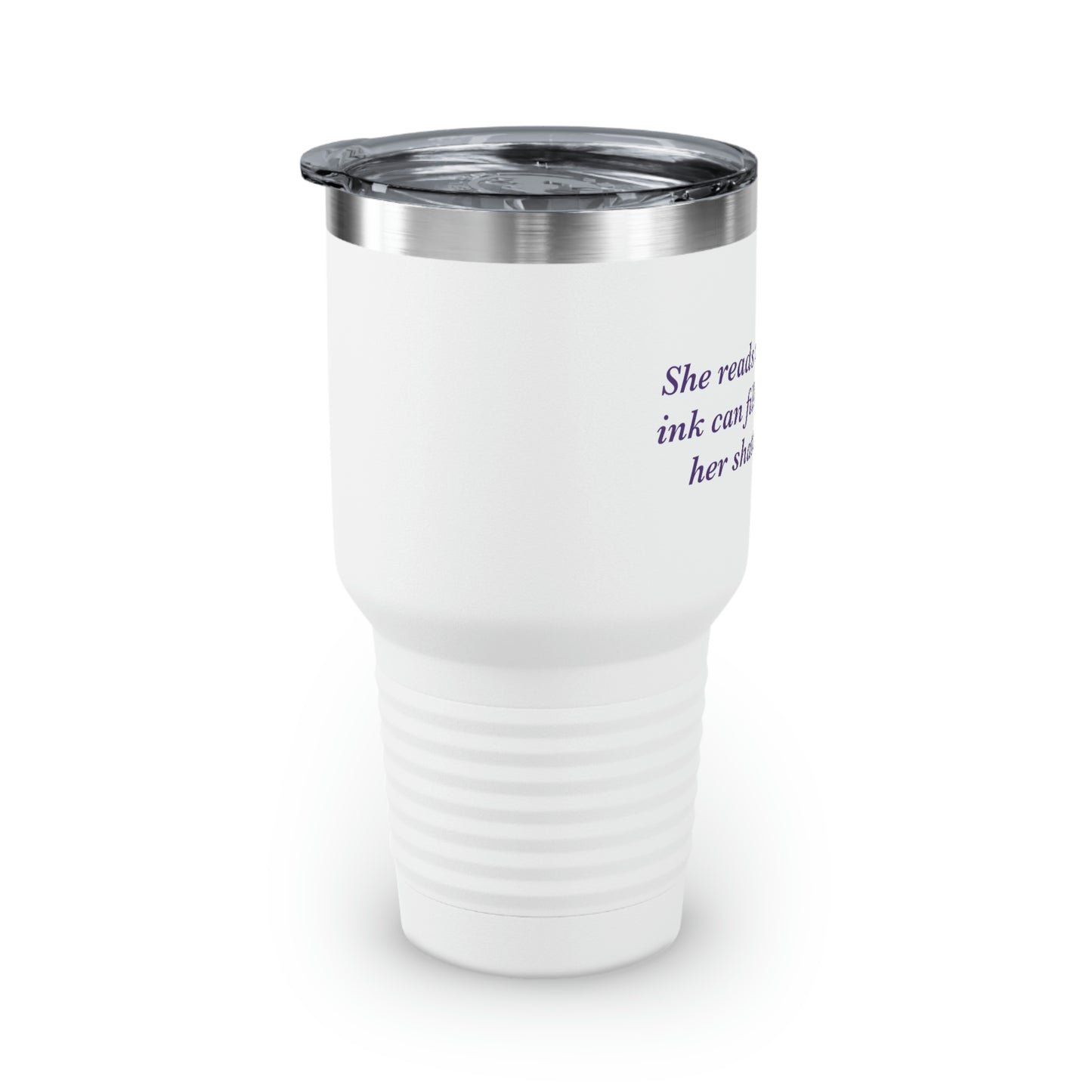 She Reads To Fill Her Shattered Heart Ringneck Tumbler, 30oz