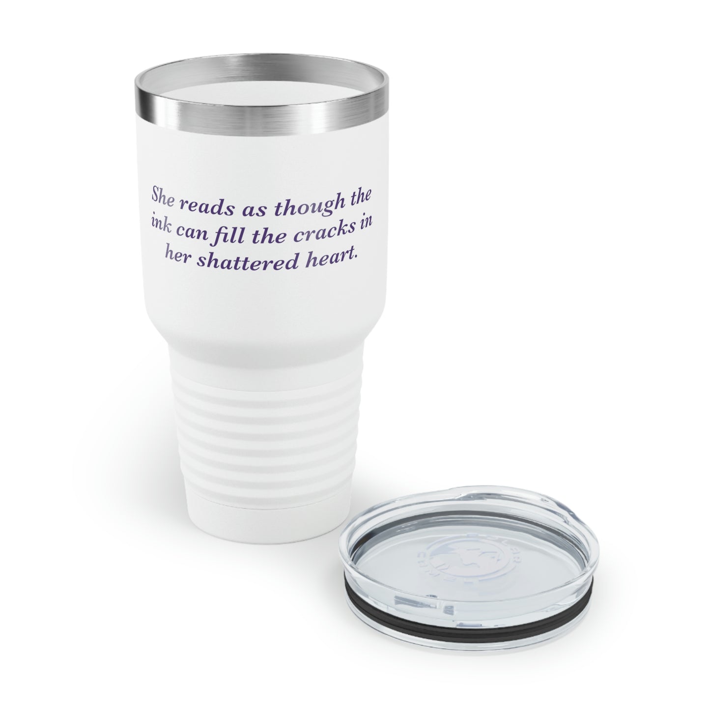 She Reads To Fill Her Shattered Heart Ringneck Tumbler, 30oz